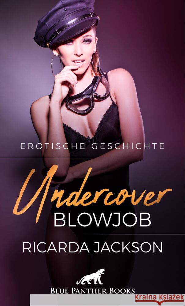 Undercover-Blowjob | Erotische Geschichte + 1 weitere Geschichte Jackson, Ricarda 9783756147779 blue panther books