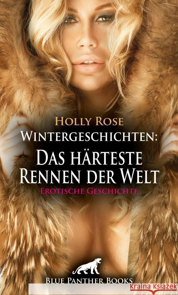 Wintergeschichten: Das härteste Rennen der Welt | Erotische Geschichte + 2 weitere Geschichten Rose, Holly, Knight, Maddison, Galloway, Greta 9783756148141