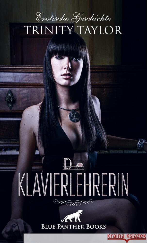 Die Klavierlehrerin | Erotische Geschichte + 1 weitere Geschichte Taylor, Trinity 9783756149087 blue panther books