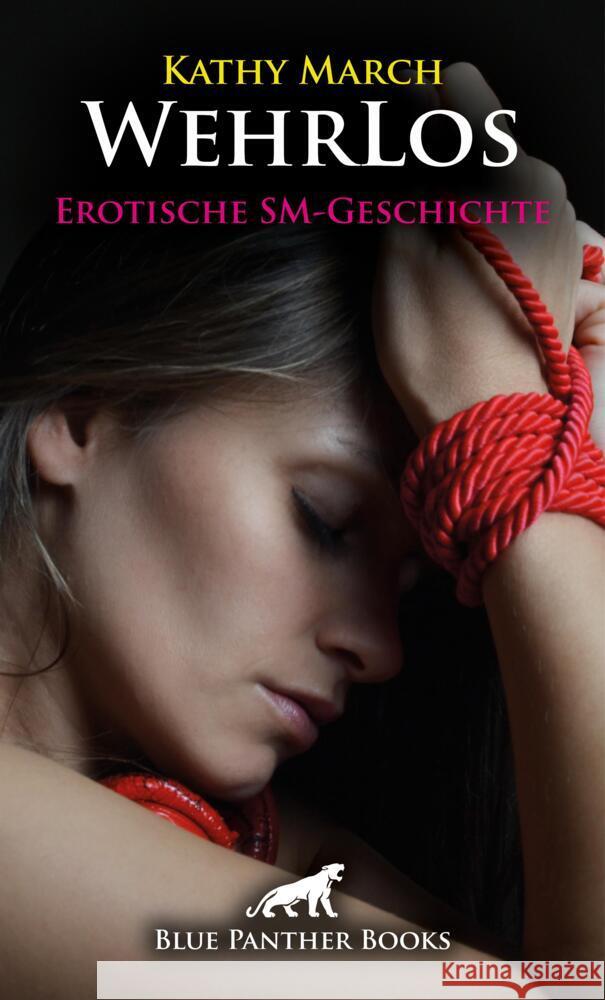 WehrLos | Erotische SM-Geschichte + 2 weitere Geschichten March, Kathy, Lambert, Bethany 9783756149438 blue panther books