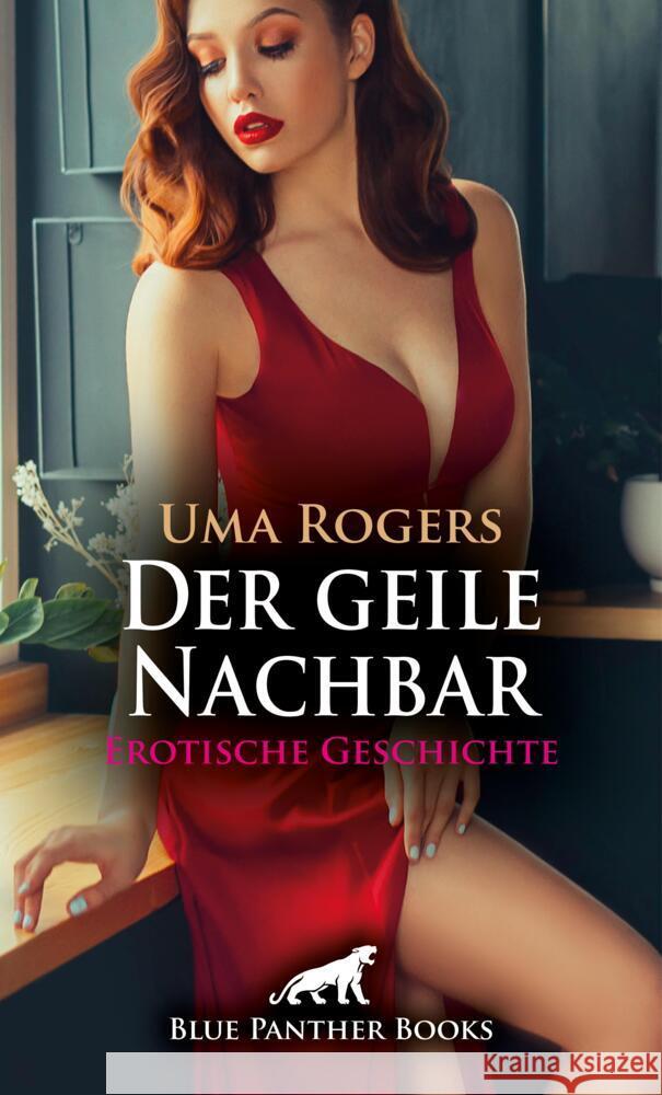 Der geile Nachbar | Erotische Geschichte + 1 weitere Geschichte Rogers, Uma 9783756149957 blue panther books