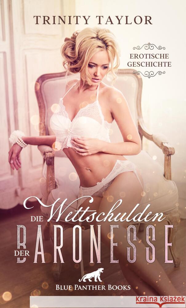 Die Wettschulden der Baronesse | Erotische Geschichte + 1 weitere Geschichte Taylor, Trinity 9783756150069