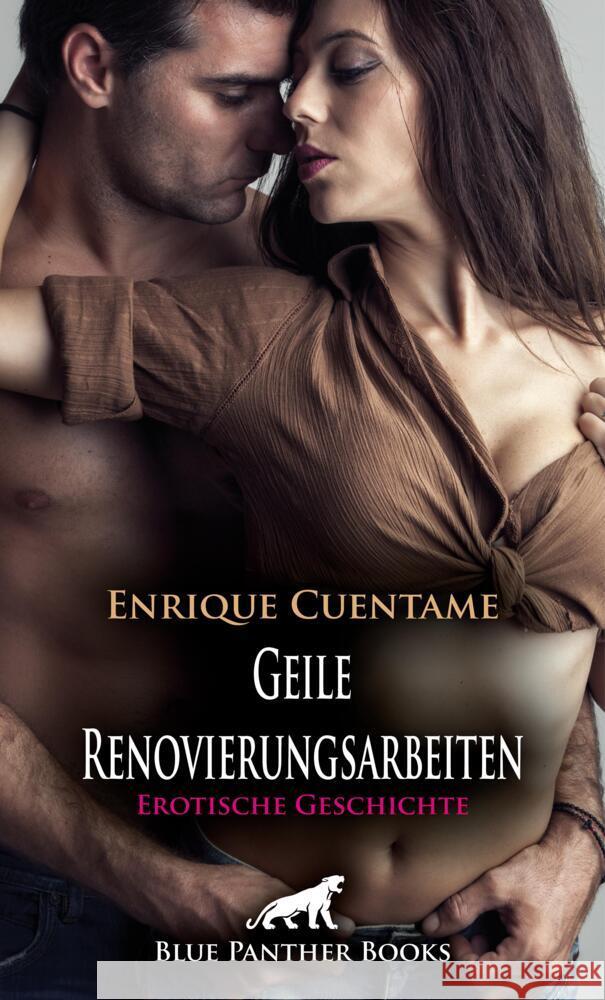 Geile Renovierungsarbeiten | Erotische Geschichte + 2 weitere Geschichten Cuentame, Enrique 9783756150113