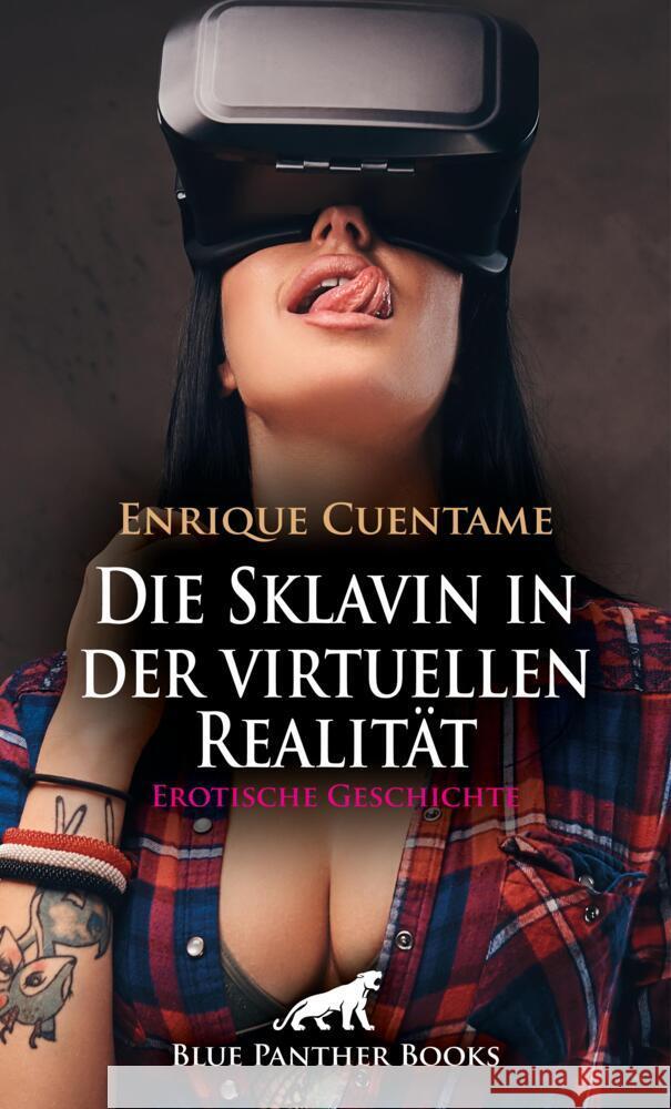 Die Sklavin in der virtuellen Realität | Erotische Geschichte + 1 weitere Geschichte Cuentame, Enrique 9783756150137