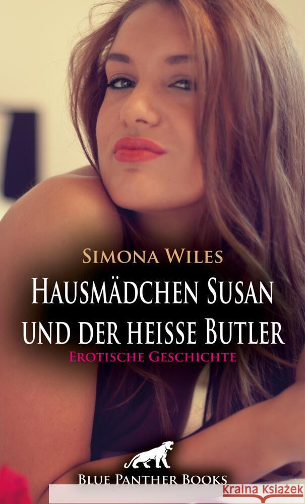 Hausmädchen Susan und der heiße Butler | Erotische Geschichte + 1 weitere Geschichte Wiles, Simona 9783756153183 blue panther books