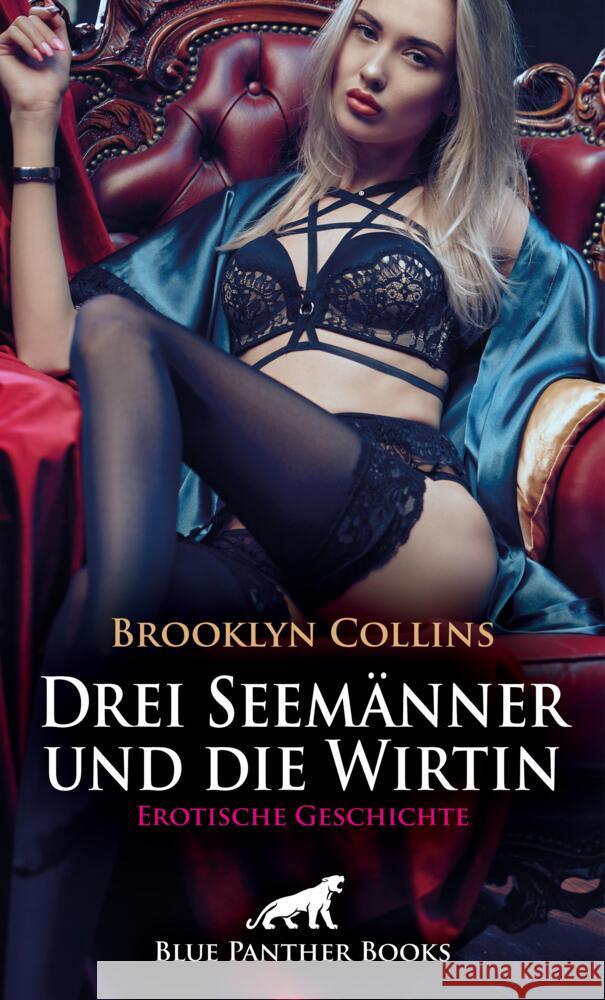 Drei Seemänner und die Wirtin | Erotische Geschichte + 1 weitere Geschichte Collins, Brooklyn 9783756159321 blue panther books