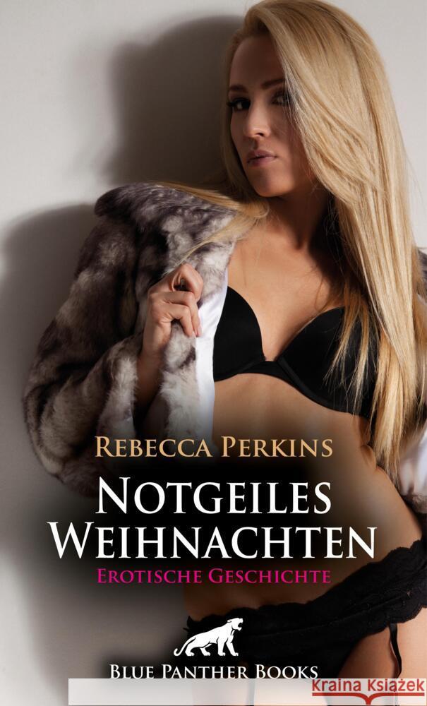 Notgeiles Weihnachten | Erotische Geschichte + 2 weitere Geschichten Perkins, Rebecca, Rutherford, Susie 9783756159918