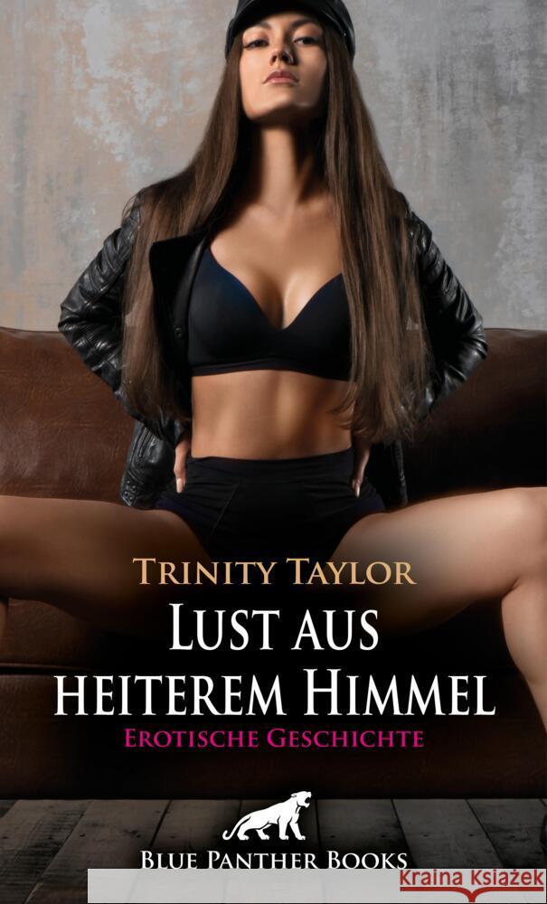 Lust aus heiterem Himmel | Erotische Geschichte + 1 weitere Geschichte Taylor, Trinity 9783756161539