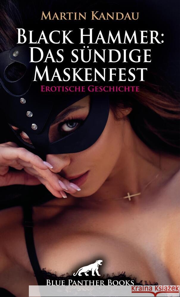 Black Hammer: Das sündige Maskenfest | Erotische Geschichte Kandau, Martin 9783756161690 blue panther books