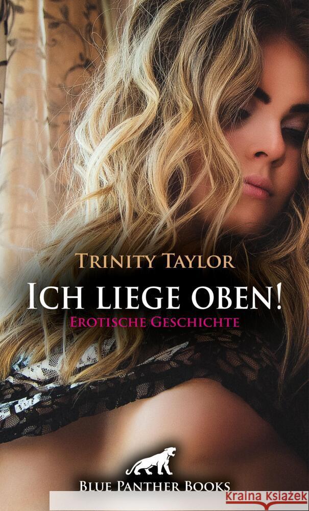 Ich liege oben! Erotische Geschichte + 1 weitere Geschichte Taylor, Trinity 9783756162130