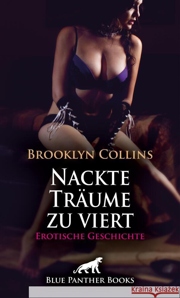 Nackte Träume zu viert | Erotische Geschichte + 1 weitere Geschichte Collins, Brooklyn 9783756164622 blue panther books