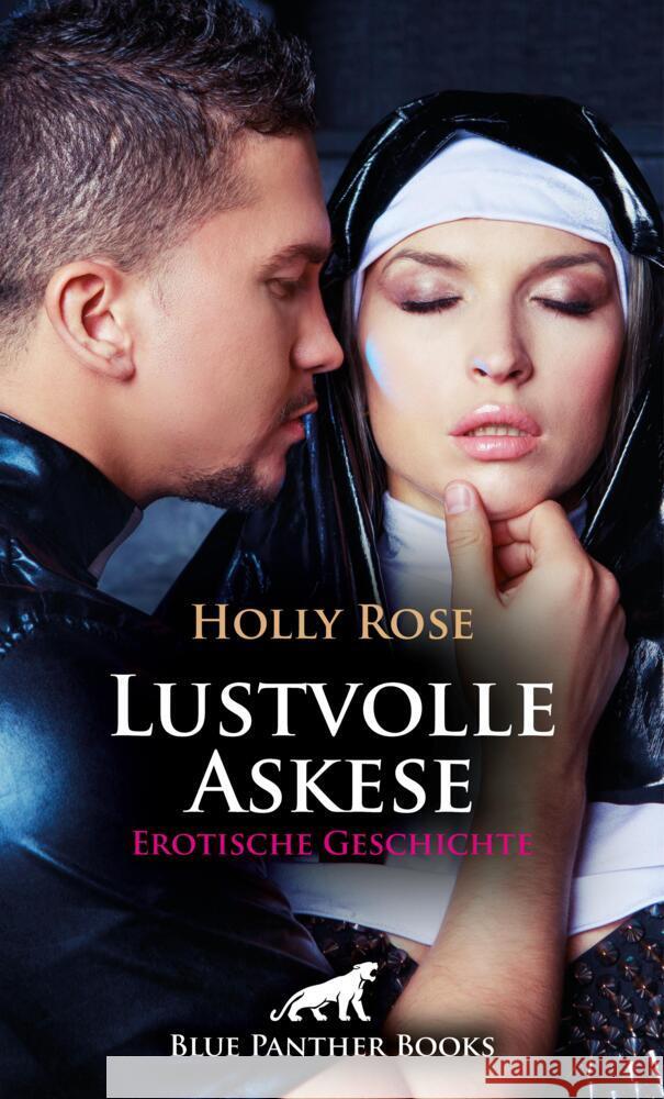 Lustvolle Askese | Erotische Geschichte + 1 weitere Geschichte Rose, Holly, Baer, Artur 9783756167388 blue panther books