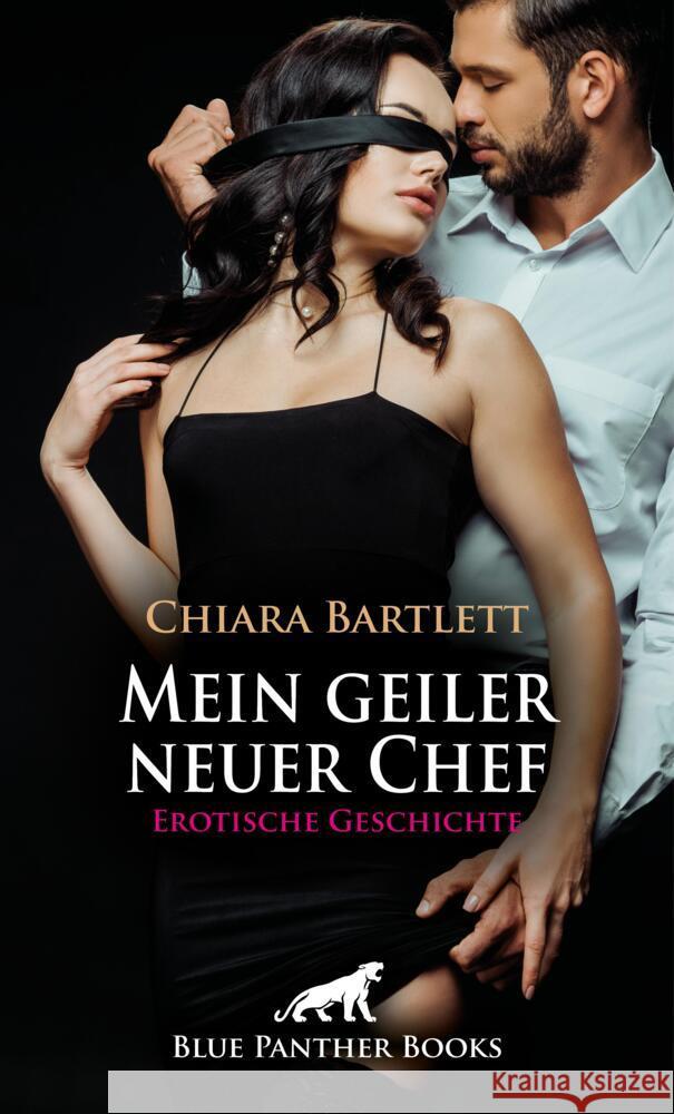 Mein geiler neuer Chef | Erotische Geschichte + 1 weitere Geschichte Bartlett, Chiara, Silver, Jane La 9783756168606 blue panther books