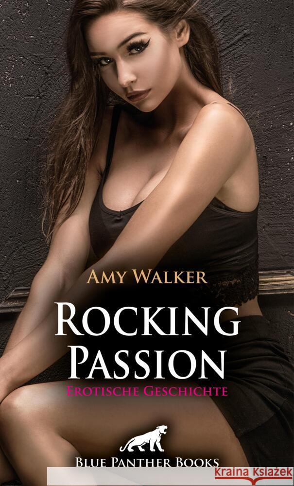 Rocking Passion | Erotische Geschichte + 5 weitere Geschichten Walker, Amy 9783756168712 blue panther books