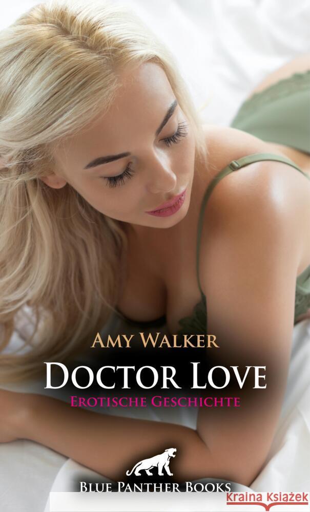 Doctor Love | Erotische Geschichte + 5 weitere Geschichten Walker, Amy 9783756168743 blue panther books