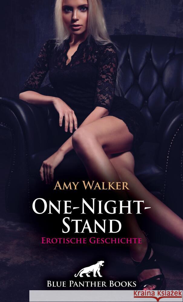 One-Night-Stand | Erotische Geschichte + 5 weitere Geschichten Walker, Amy 9783756168750 blue panther books