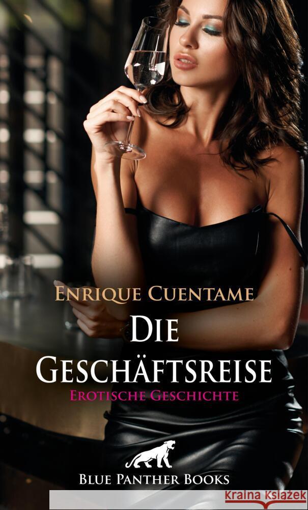 Die Geschäftsreise | Erotische Geschichte + 2 weitere Geschichten Cuentame, Enrique 9783756172603