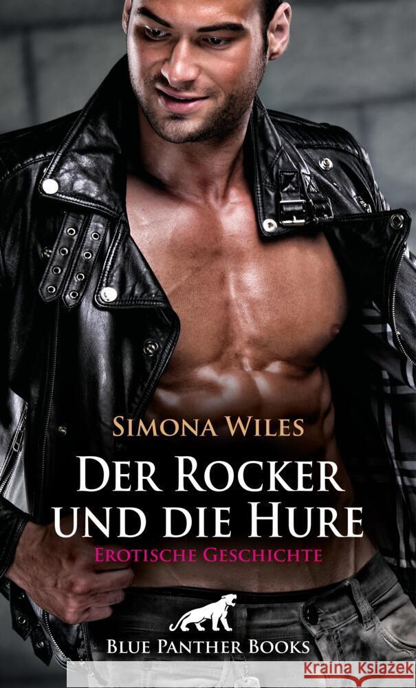 Der Rocker und die Hure | Erotische Geschichte + 1 weitere Geschichte Wiles, Simona 9783756172764