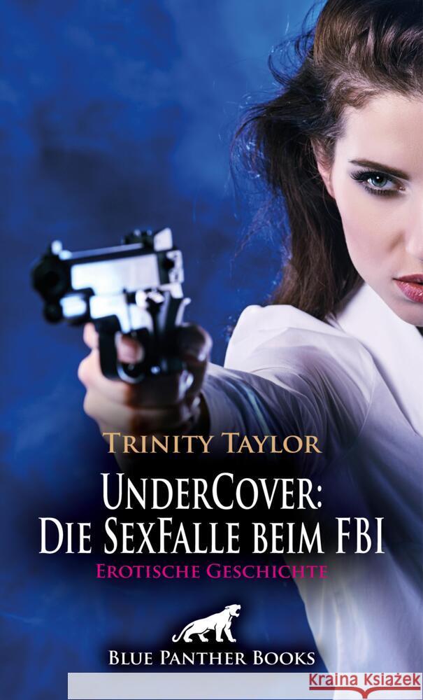 UnderCover: Die SexFalle beim FBI | Erotische Geschichte Taylor, Trinity 9783756181711