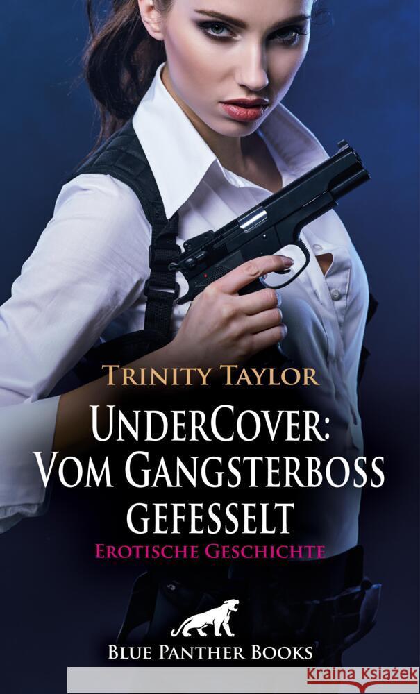 UnderCover: Vom Gangsterboss gefesselt | Erotische Geschichte Taylor, Trinity 9783756181728