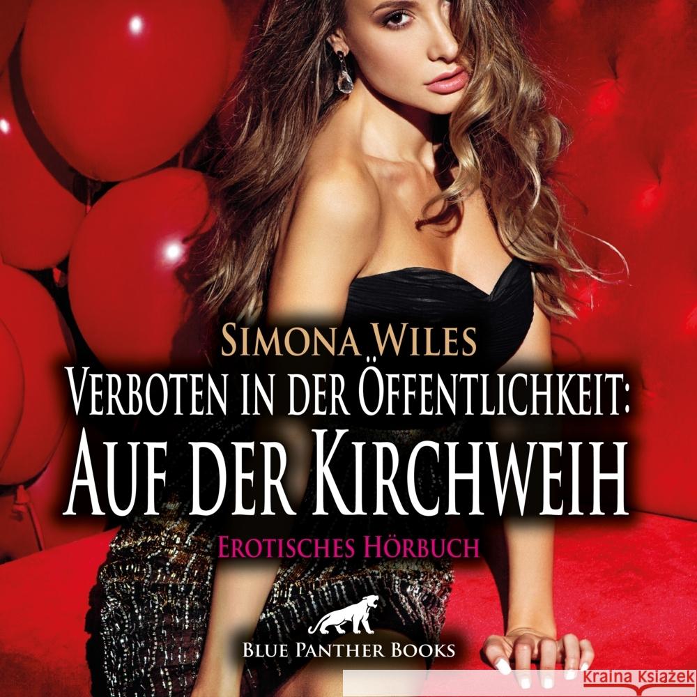 Verboten in der Öffentlichkeit: Auf der Kirchweih | Erotik Audio Story | Erotisches Hörbuch Audio-CD Wiles, Simona 9783756184989 blue panther books