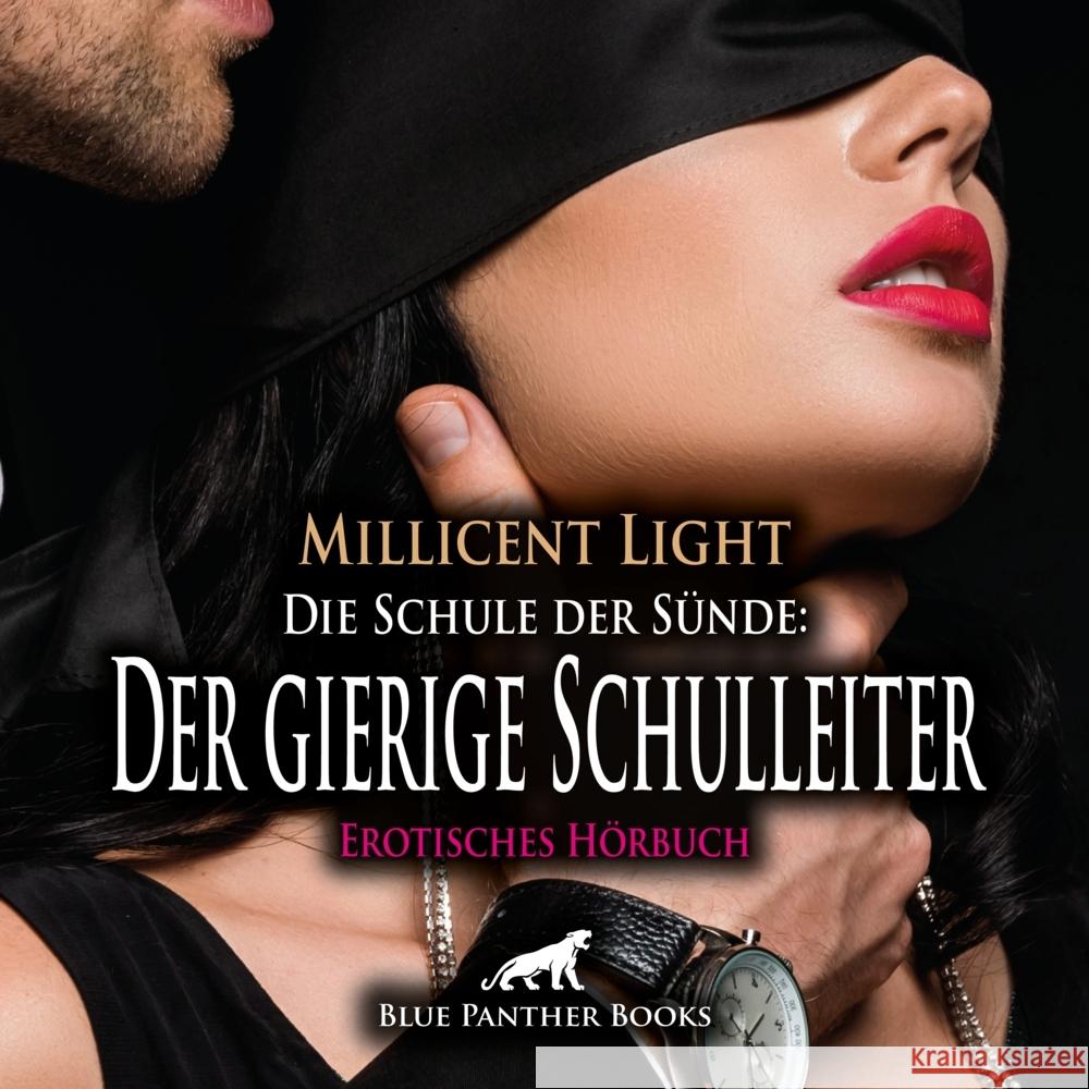 Die Schule der Sünde: Der gierige Schulleiter | Erotik Audio Story | Erotisches Hörbuch Audio-CD Light, Millicent 9783756186969 blue panther books