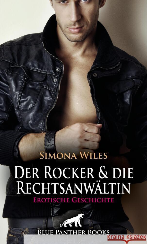 Der Rocker und die Rechtsanwältin | Erotische Geschichte + 1 weitere Geschichte Wiles, Simona 9783756192724 blue panther books