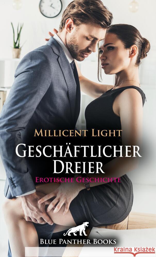 Geschäftlicher Dreier | Erotische Geschichte + 1 weitere Geschichte Light, Millicent 9783756192922