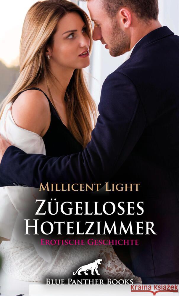 Zügelloses Hotelzimmer | Erotische Geschichte + 1 weitere Geschichte Light, Millicent 9783756192939