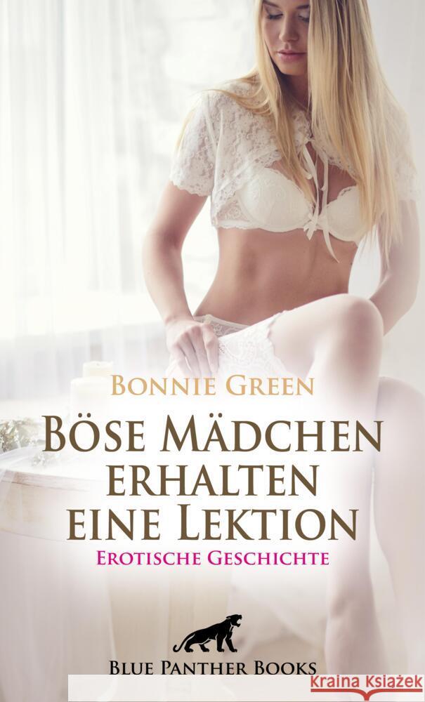 Böse Mädchen erhalten eine Lektion | Erotische Geschichte + 2 weitere Geschichten Green, Bonnie, Bush, Tracy, Tyler, Chelsea 9783756193172 blue panther books