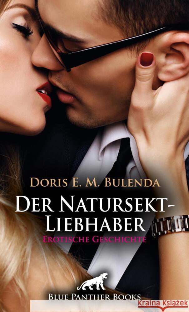 Der Natursekt-Liebhaber | Erotische Geschichte + 2 weitere Geschichten Bulenda, Doris E. M., Carpenter, Jennifer 9783756193677