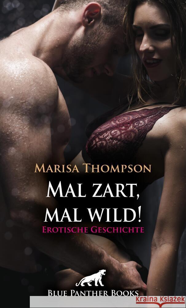 Mal zart, mal wild! Erotische Geschichte Thompson, Marisa 9783756193813