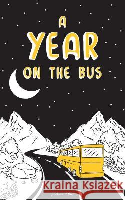 A year on the bus Stefan Wirth 9783756200788 Bod - Books on Demand