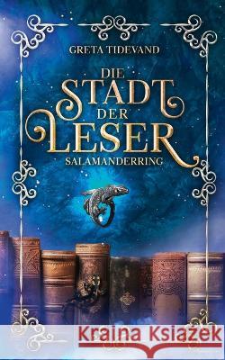Die Stadt der Leser: Salamanderring Greta Tidevand 9783756209798 Books on Demand