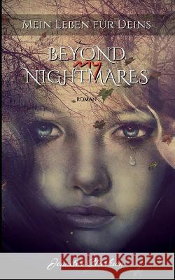 Beyond my Nightmares: Mein Leben f?r Deins Jennifer Clarkson 9783756211753