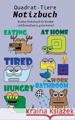 Quadrat-Tiere Notizbuch: Buntes Notizbuch für Kinder und Erwachsene 4mm kariert Kurt Heppke 9783756213863 Books on Demand