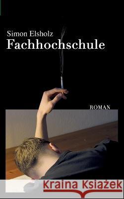 Fachhochschule Simon Elsholz 9783756219780