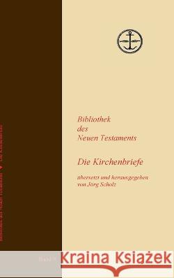 Die Kirchenbriefe Jörg Scholz 9783756220830