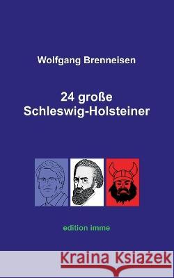 24 große Schleswig-Holsteiner Wolfgang Brenneisen 9783756223329