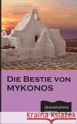Die Bestie von Mykonos Paul Katsitis 9783756231812 Bod - Books on Demand