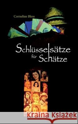 Schlüsselsätze für Schätze Bless, Cornelius 9783756232352 Books on Demand
