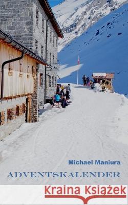 Adventskalender: Geschichten zum Lesen oder Vorlesen Michael Maniura 9783756238019 Books on Demand