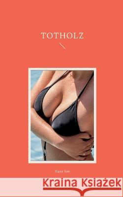 Totholz Haen Son 9783756239948 Bod - Books on Demand
