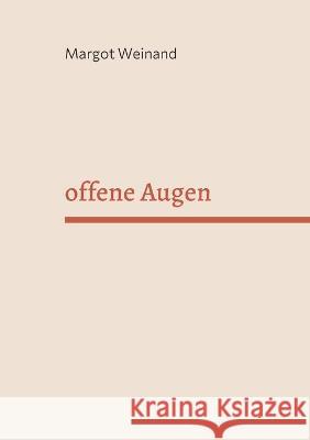 offene Augen Margot Weinand 9783756242313