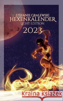 Hexenkalender 2023 - Light-Edition Stefanie Gralewski 9783756242368 Books on Demand