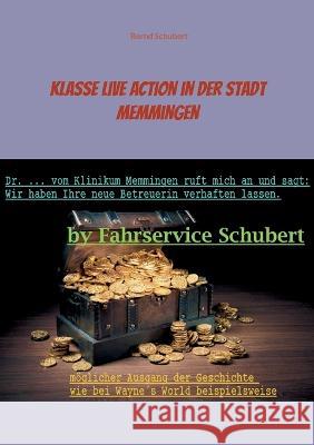 Klasse Live Action in der Stadt Memmingen Bernd Schubert 9783756274796 Books on Demand