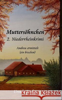 Muttersöhnchen: Andrea ermittelt (ein bisschen) Fuchs, Ursula 9783756293858 Books on Demand