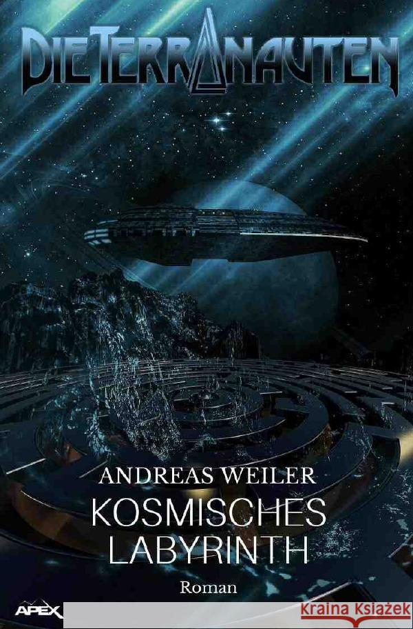 DIE TERRANAUTEN: KOSMISCHES LABYRINTH Weiler, Andreas 9783756500727