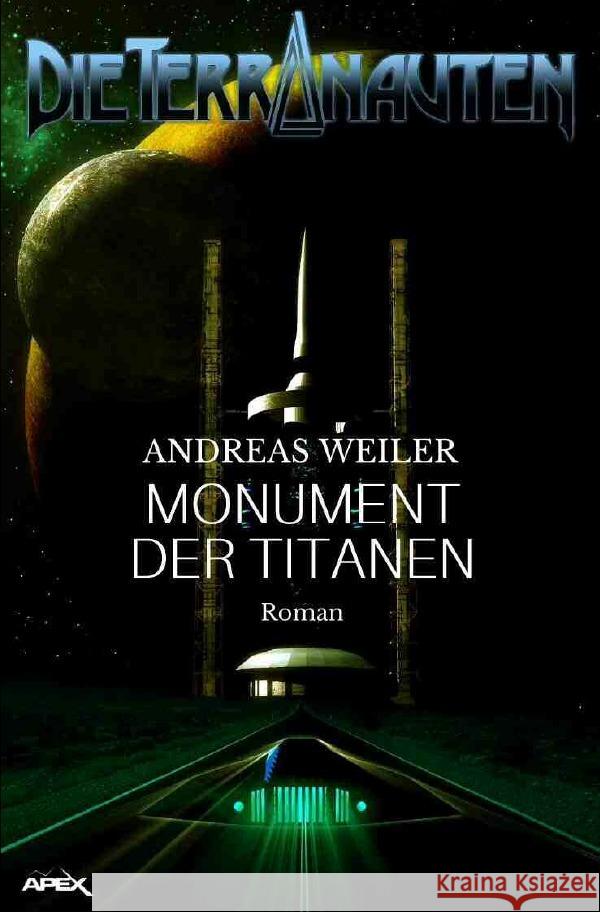 DIE TERRANAUTEN: MONUMENT DER TITANEN Weiler, Andreas 9783756500918