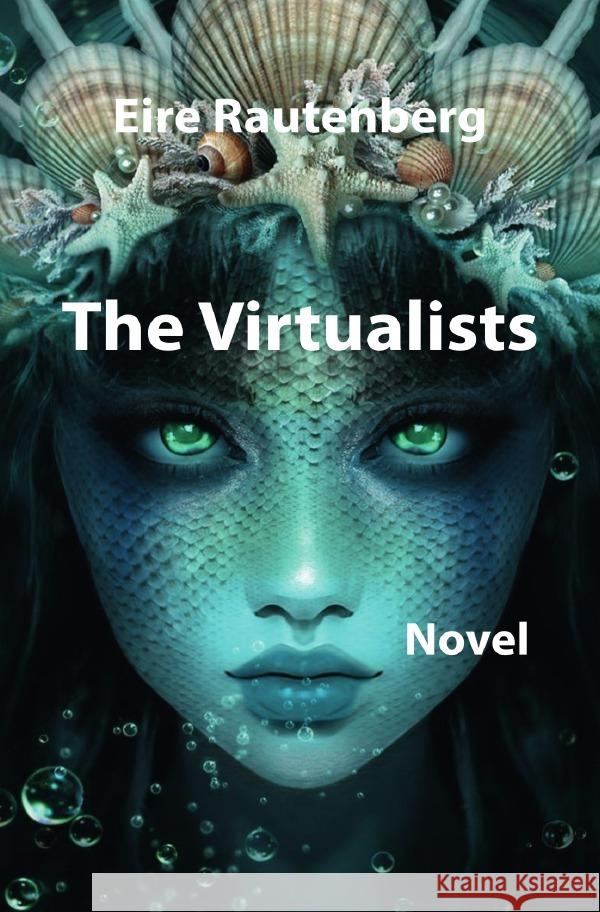 The Virtualists Rautenberg, Eire 9783756501366 epubli